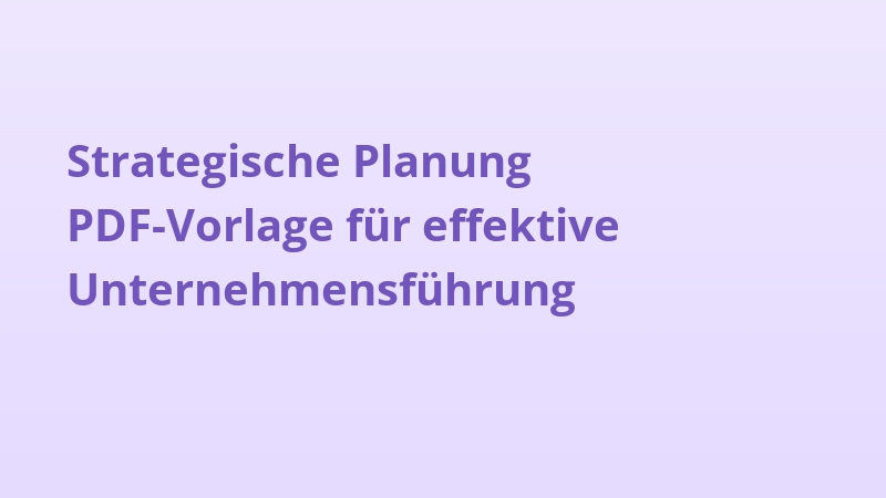 Strategische Planung PDF-Vorlage für effektive Unternehmensführung