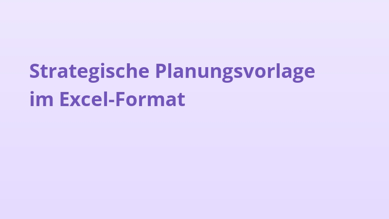 Strategische Planungsvorlage im Excel-Format