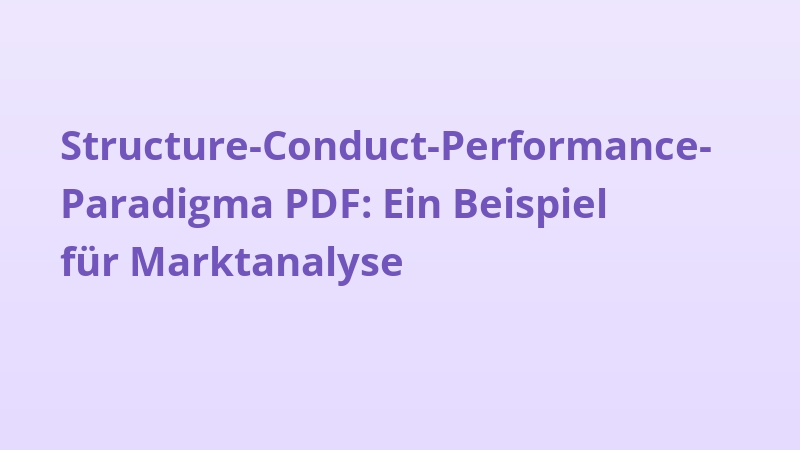 Structure-Conduct-Performance-Paradigma PDF: Ein Beispiel für Marktanalyse