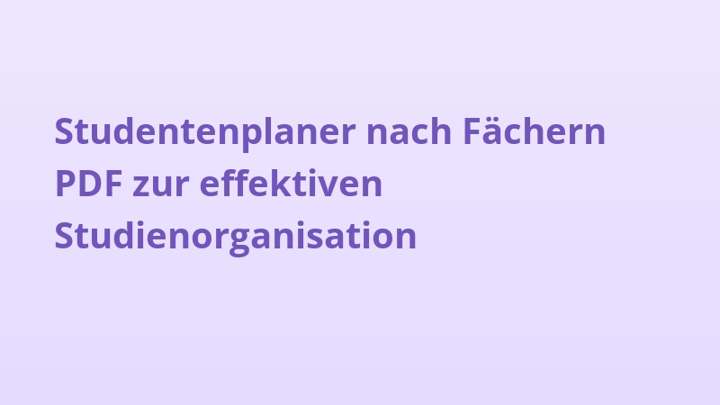 Studentenplaner nach Fächern PDF zur effektiven Studienorganisation