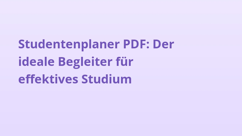 Studentenplaner PDF: Der ideale Begleiter für effektives Studium