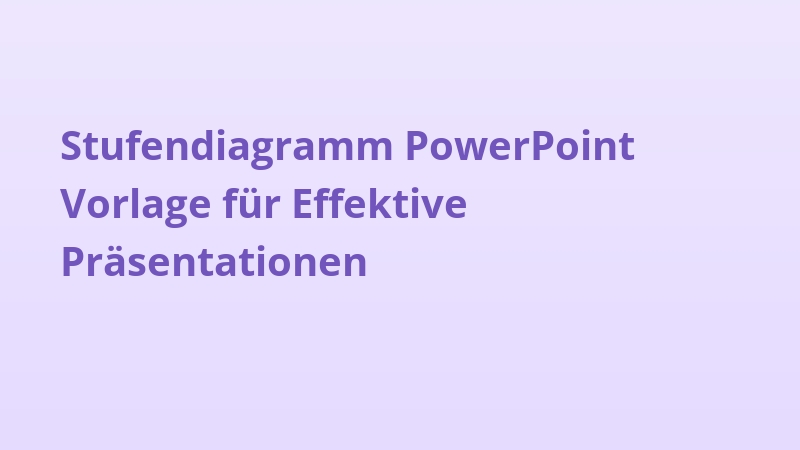 Stufendiagramm PowerPoint Vorlage für Effektive Präsentationen