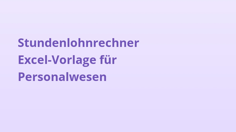 Stundenlohnrechner Excel-Vorlage für Personalwesen
