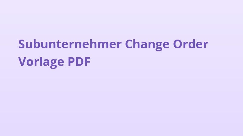 Subunternehmer Change Order Vorlage PDF