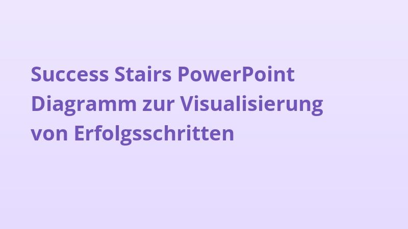 Success Stairs PowerPoint Diagramm zur Visualisierung von Erfolgsschritten