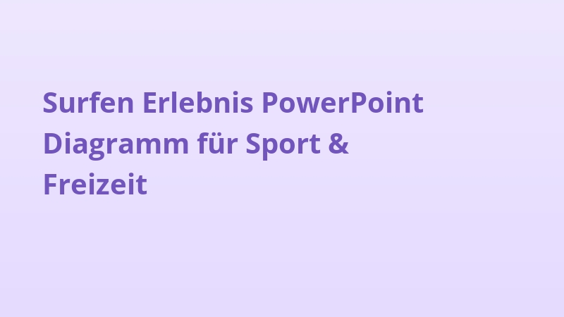 Surfen Erlebnis PowerPoint Diagramm für Sport & Freizeit
