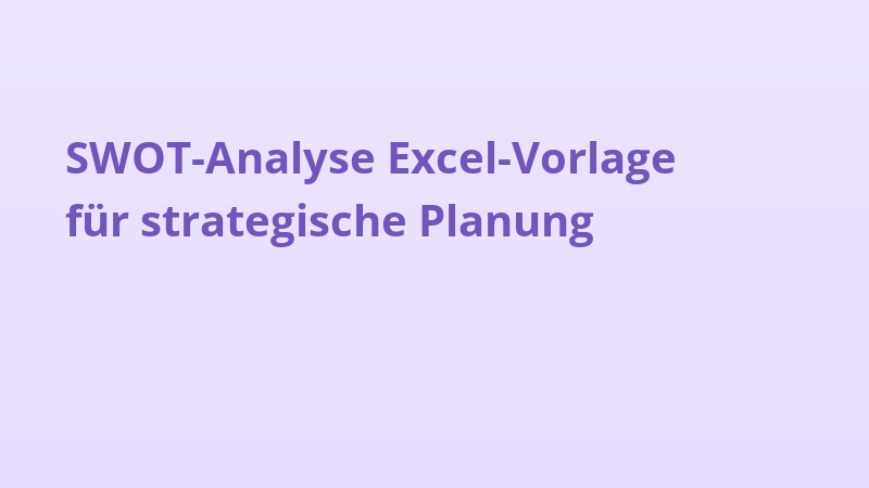 SWOT-Analyse Excel-Vorlage für strategische Planung
