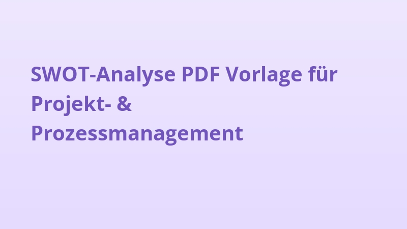 SWOT-Analyse PDF Vorlage für Projekt- & Prozessmanagement