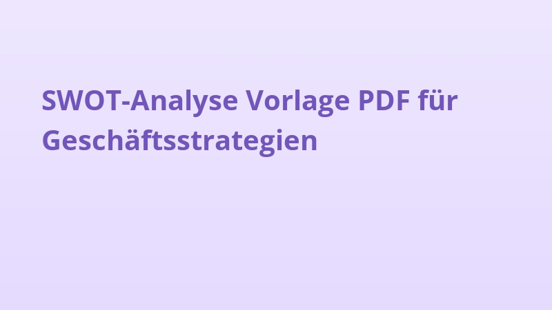 SWOT-Analyse Vorlage PDF für Geschäftsstrategien
