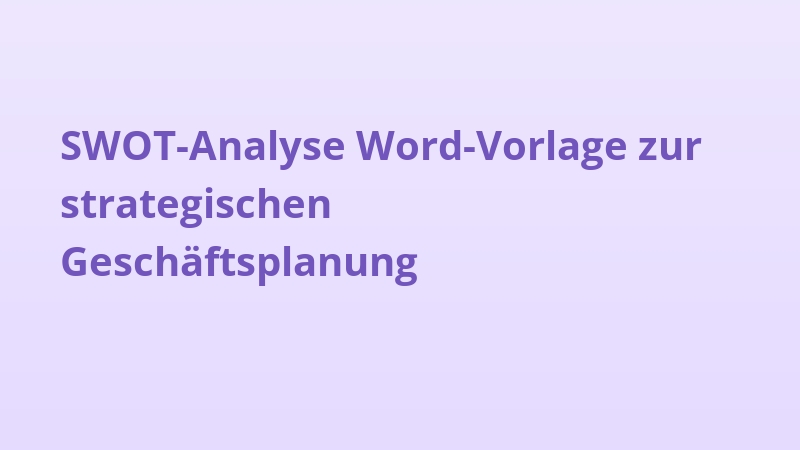 SWOT-Analyse Word-Vorlage zur strategischen Geschäftsplanung