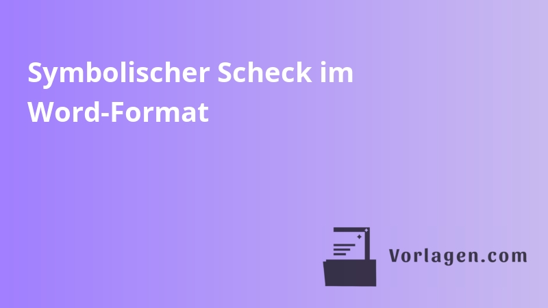 Symbolischer Scheck im Word-Format