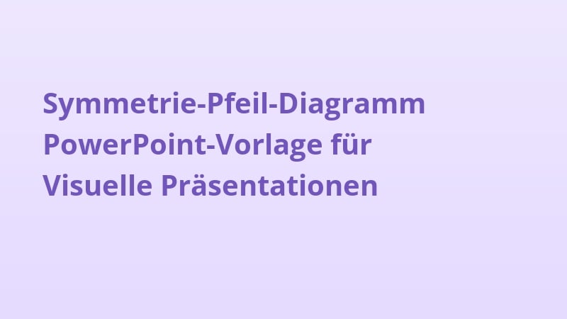 Symmetrie-Pfeil-Diagramm PowerPoint-Vorlage für Visuelle Präsentationen
