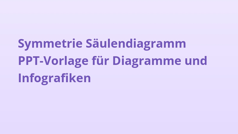 Symmetrie Säulendiagramm PPT-Vorlage für Diagramme und Infografiken