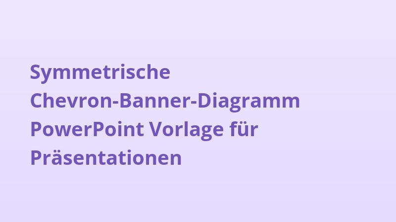 Symmetrische Chevron-Banner-Diagramm PowerPoint Vorlage für Präsentationen