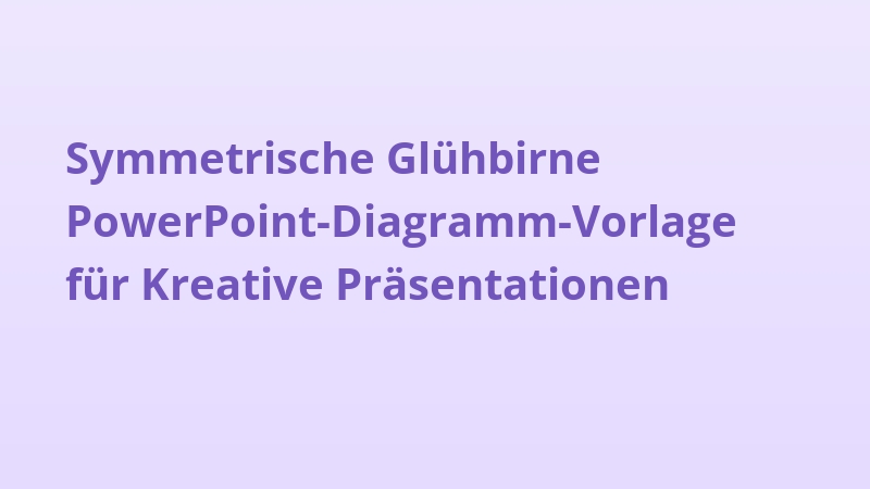 Symmetrische Glühbirne PowerPoint-Diagramm-Vorlage für Kreative Präsentationen
