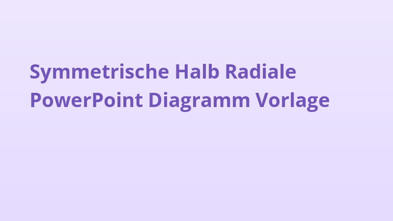 Symmetrische Halb Radiale PowerPoint Diagramm Vorlage