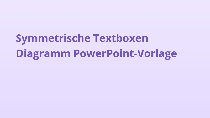 Symmetrische Textboxen Diagramm PowerPoint-Vorlage