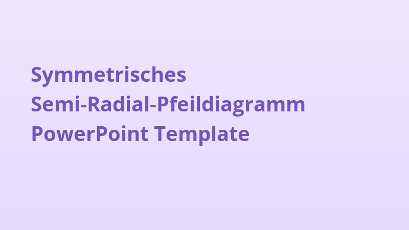 Symmetrisches Semi-Radial-Pfeildiagramm PowerPoint Template