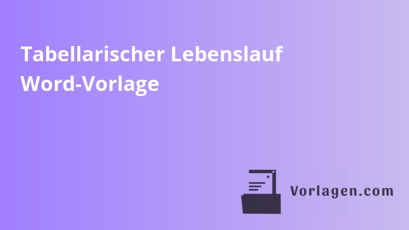 Tabellarischer Lebenslauf Word-Vorlage
