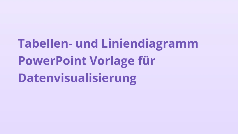 Tabellen- und Liniendiagramm PowerPoint Vorlage für Datenvisualisierung