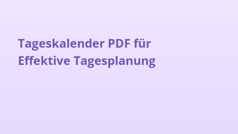 Tageskalender PDF für Effektive Tagesplanung