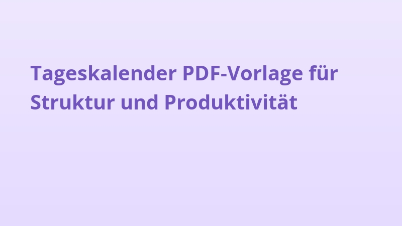 Tageskalender PDF-Vorlage für Struktur und Produktivität