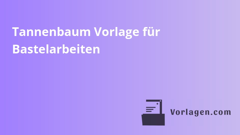 Tannenbaum Vorlage für Bastelarbeiten