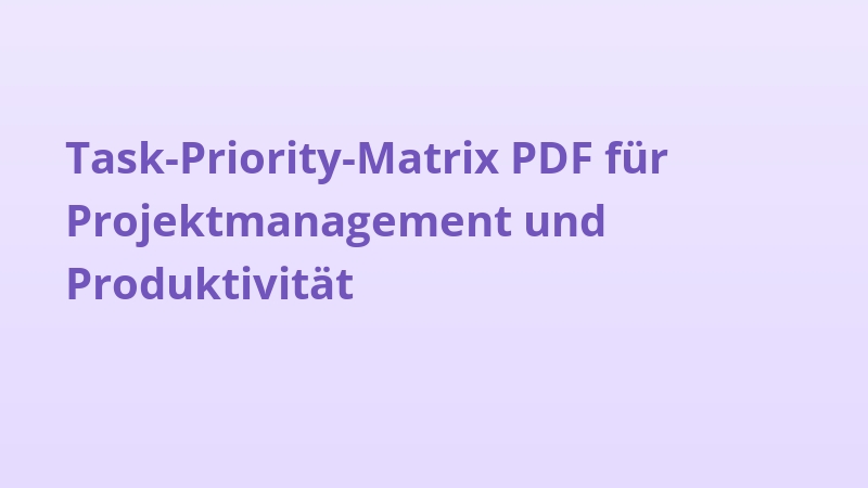 Task-Priority-Matrix PDF für Projektmanagement und Produktivität