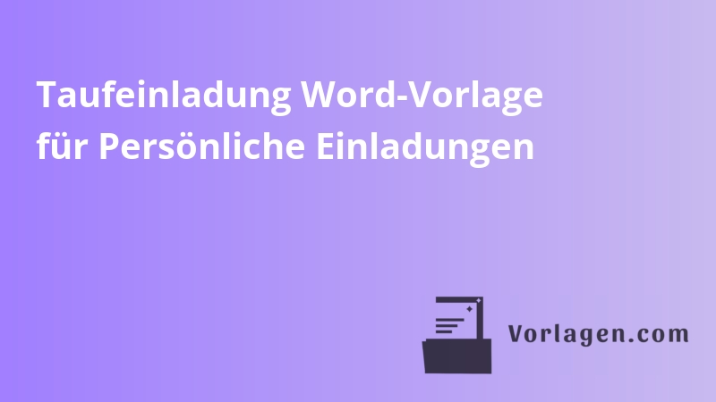 Taufeinladung Word-Vorlage für Persönliche Einladungen
