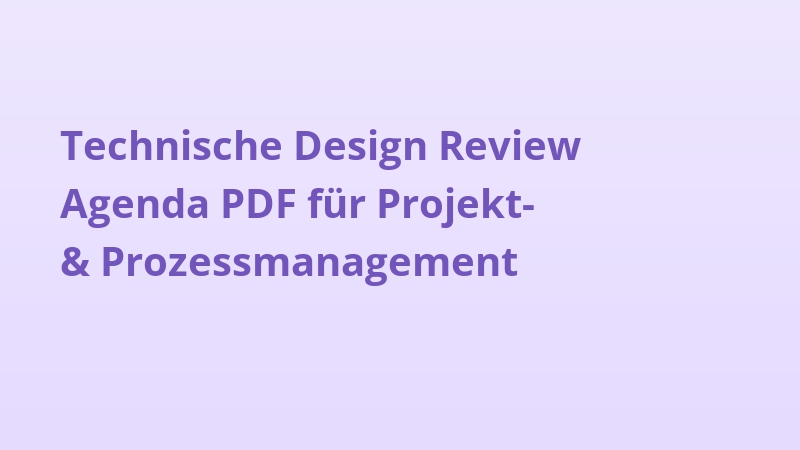 Technische Design Review Agenda PDF für Projekt- & Prozessmanagement