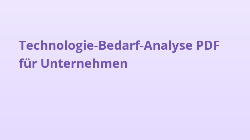 Technologie-Bedarf-Analyse PDF für Unternehmen