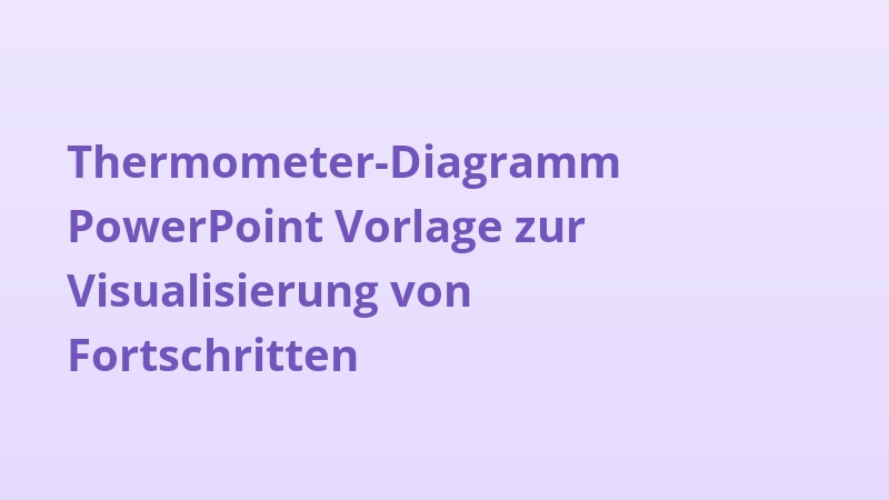 Thermometer-Diagramm PowerPoint Vorlage zur Visualisierung von Fortschritten