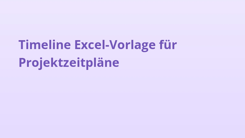 Timeline Excel-Vorlage für Projektzeitpläne