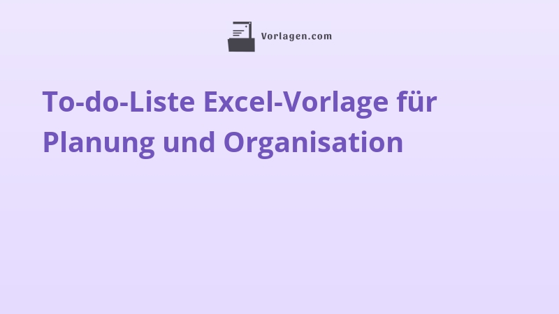 To-do-Liste Excel-Vorlage für Planung und Organisation