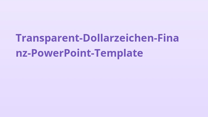 Transparent-Dollarzeichen-Finanz-PowerPoint-Template