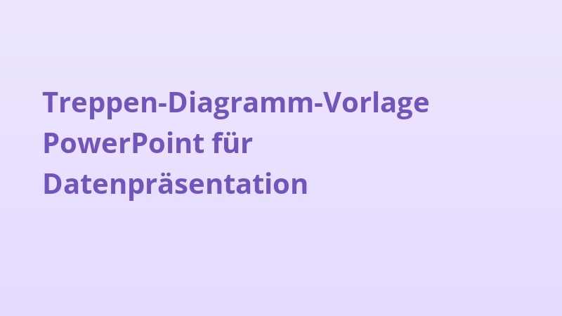 Treppen-Diagramm-Vorlage PowerPoint für Datenpräsentation