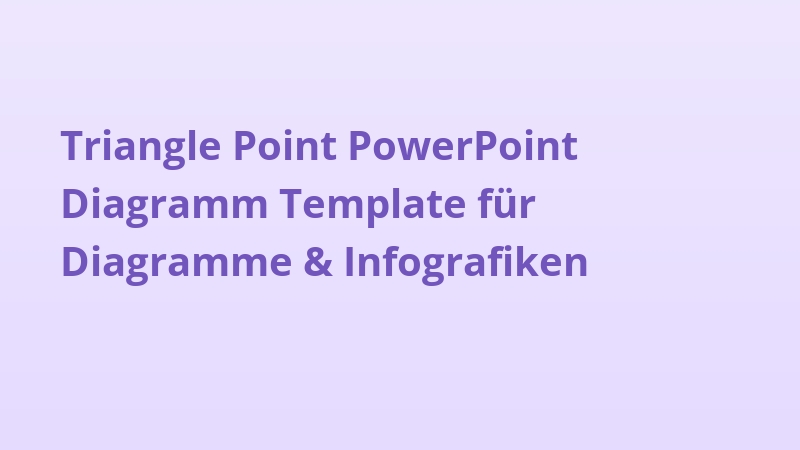 Triangle Point PowerPoint Diagramm Template für Diagramme & Infografiken