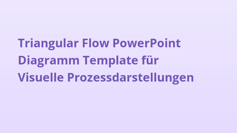 Triangular Flow PowerPoint Diagramm Template für Visuelle Prozessdarstellungen