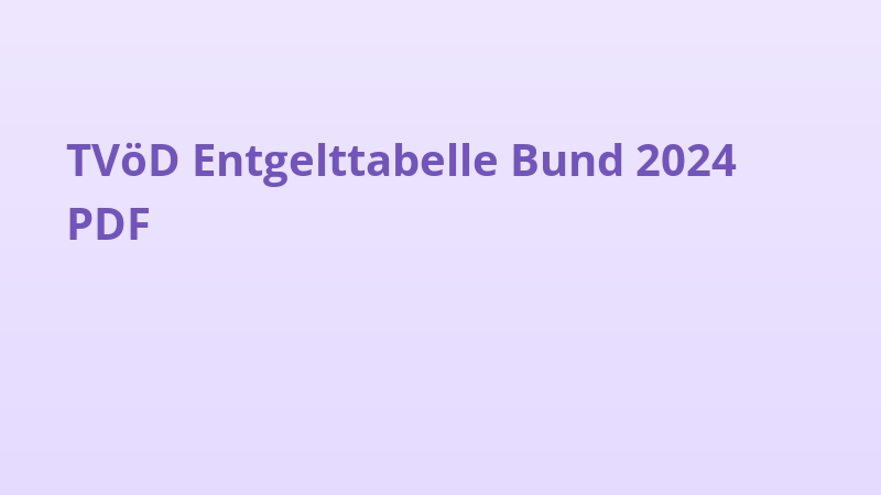 TVöD Entgelttabelle Bund 2024 PDF
