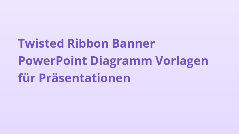 Twisted Ribbon Banner PowerPoint Diagramm Vorlagen für Präsentationen