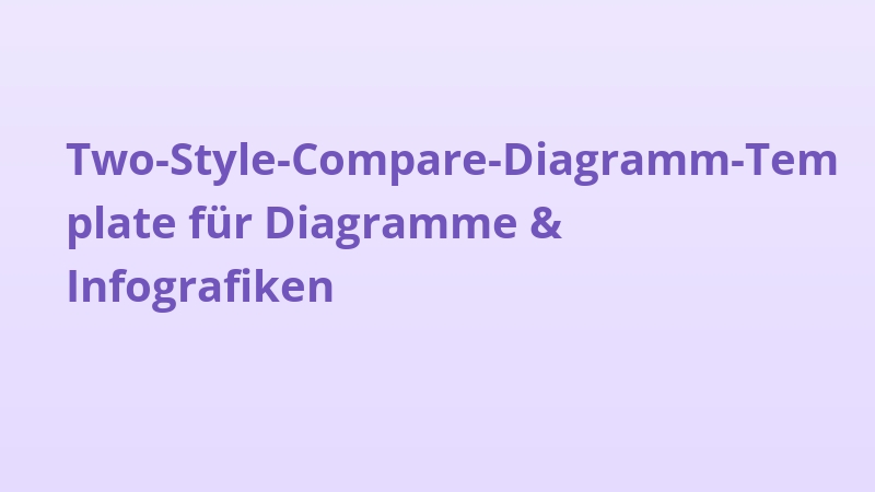 Two-Style-Compare-Diagramm-Template für Diagramme & Infografiken