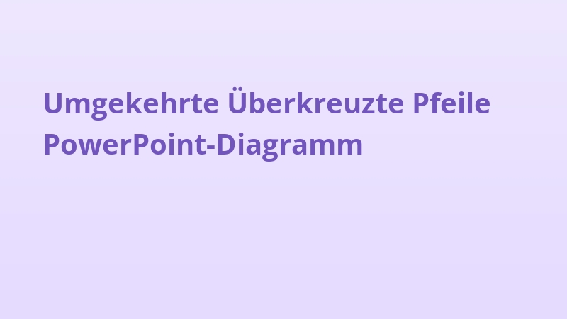 Umgekehrte Überkreuzte Pfeile PowerPoint-Diagramm
