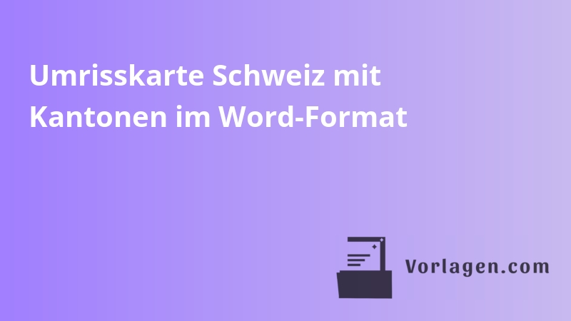 Umrisskarte Schweiz mit Kantonen im Word-Format