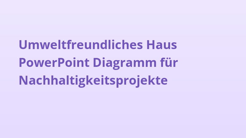 Umweltfreundliches Haus PowerPoint Diagramm für Nachhaltigkeitsprojekte