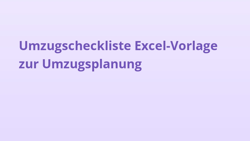 Umzugscheckliste Excel-Vorlage zur Umzugsplanung