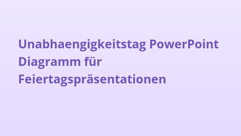 Unabhaengigkeitstag PowerPoint Diagramm für Feiertagspräsentationen