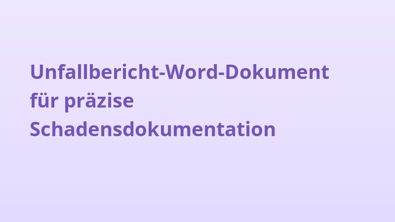 Unfallbericht-Word-Dokument für präzise Schadensdokumentation