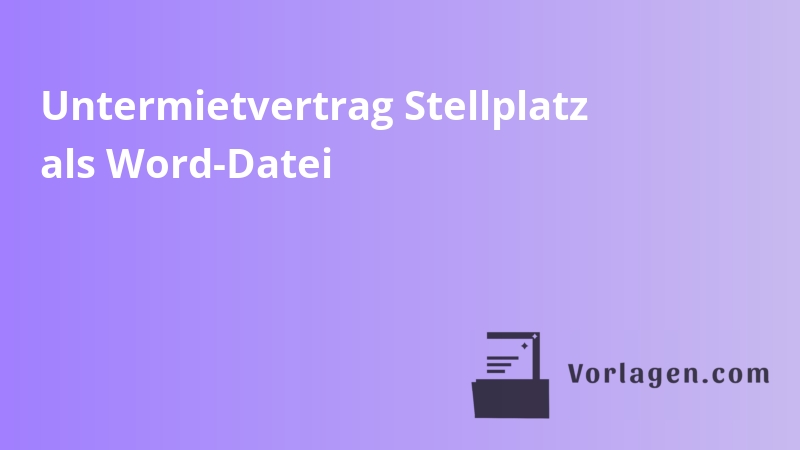 Untermietvertrag Stellplatz als Word-Datei