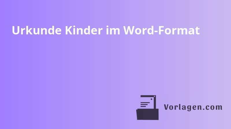 Urkunde Kinder im Word-Format