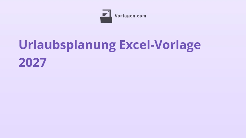 Urlaubsplanung Excel-Vorlage 2027